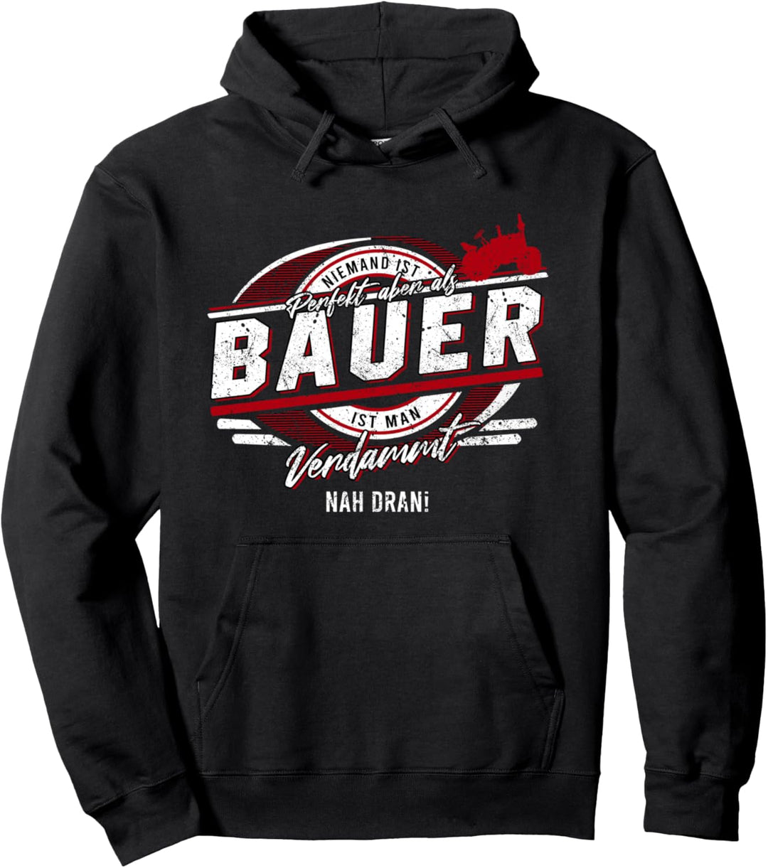 Niemand ist Perfekt aber als Bauer ist man Lustiger Landwirt Pullover Hoodie