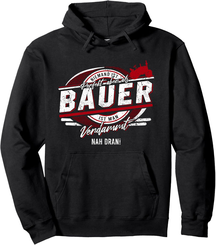 Niemand ist Perfekt aber als Bauer ist man Lustiger Landwirt Pullover Hoodie