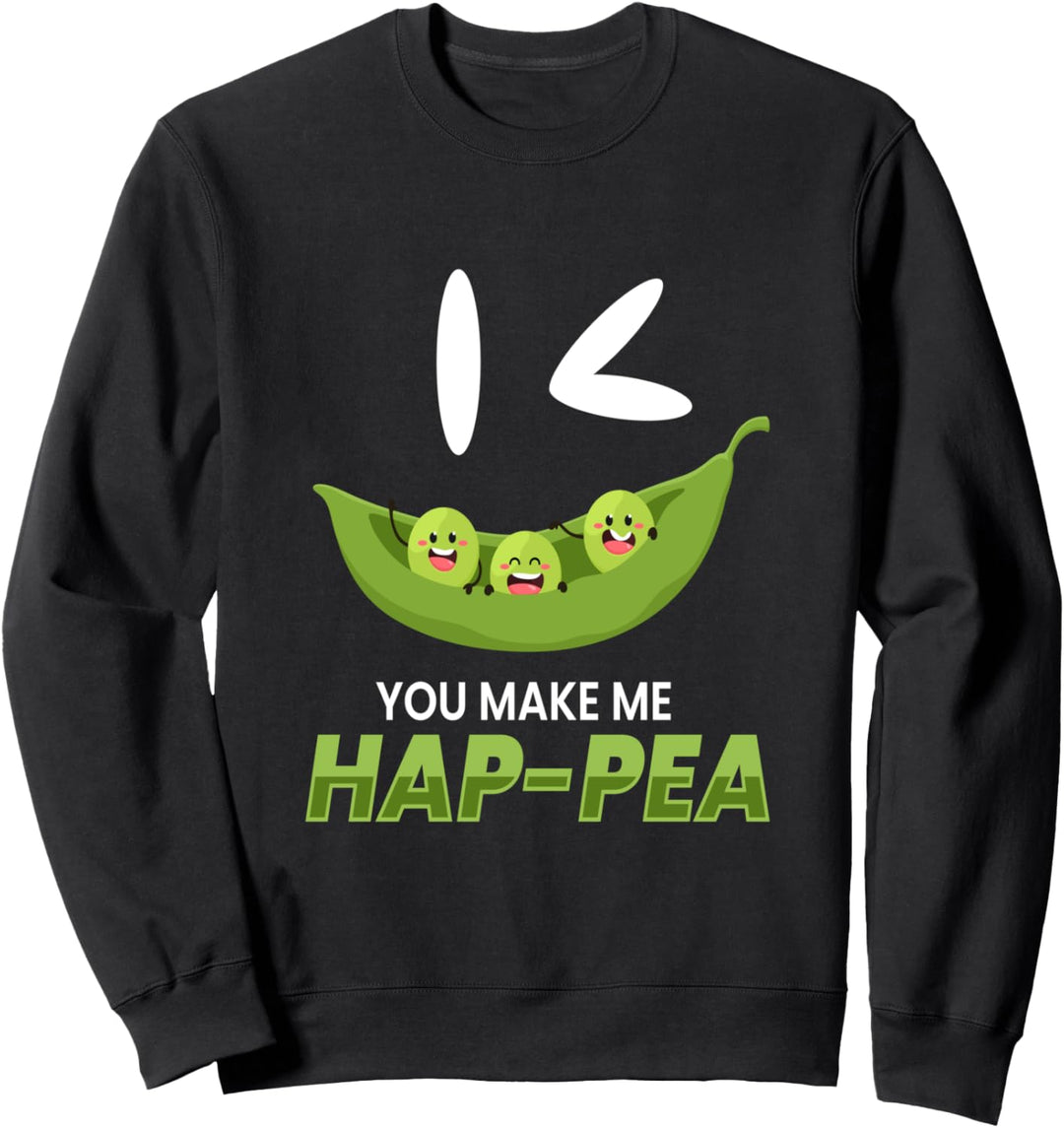 You Make Me Hap-Pea I Vegan Veganer Vegetarier Gemüse Erbsen Sweatshirt