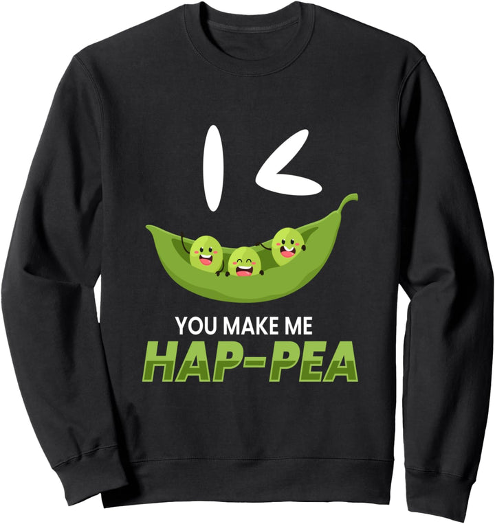 You Make Me Hap-Pea I Vegan Veganer Vegetarier Gemüse Erbsen Sweatshirt