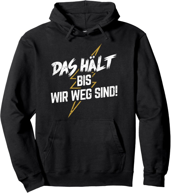 Handwerker Elektriker Das Hält Bis Wir Weg Sind Pullover Hoodie