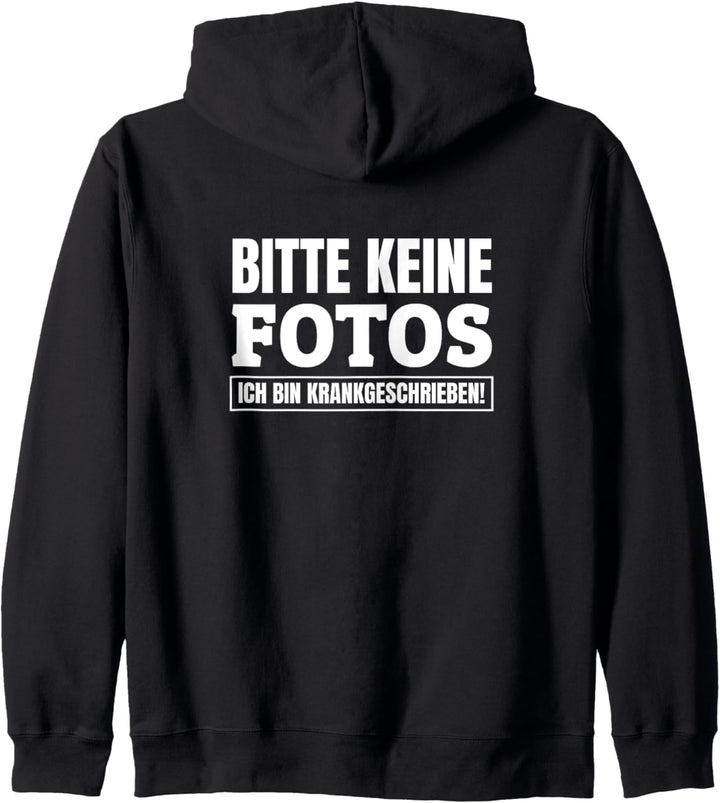 Bitte keine Fotos Ich Bin Krankgeschrieben Festival Sprüche Kapuzenjacke