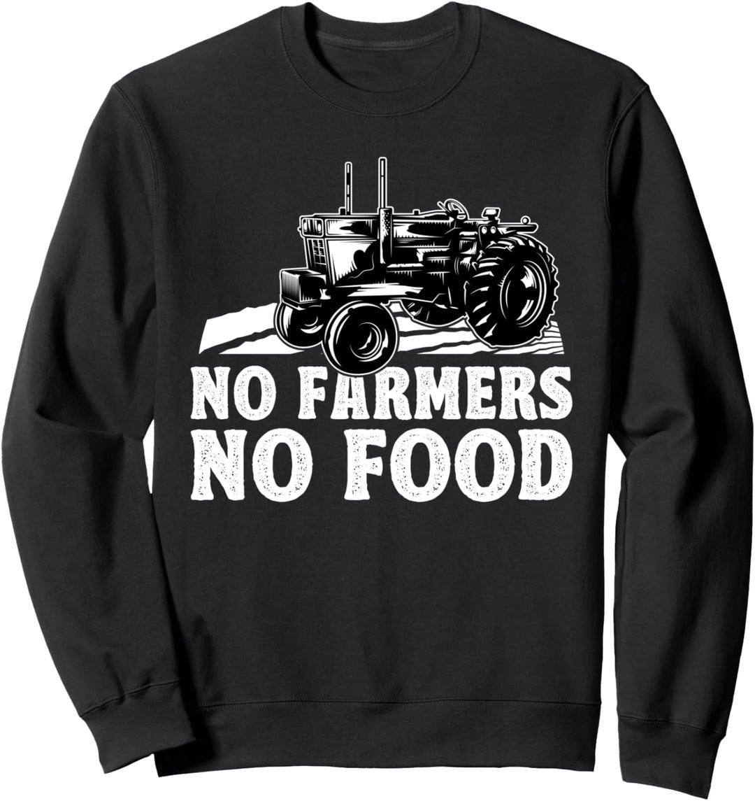 Farming No Farmers No Food Farmer Traktor Driver Sweatshirt