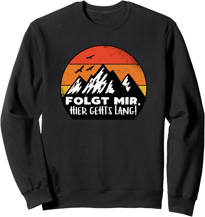 Berg Spruch Retro Berge Natur Outdoor Wandern Abkürzung Sweatshirt