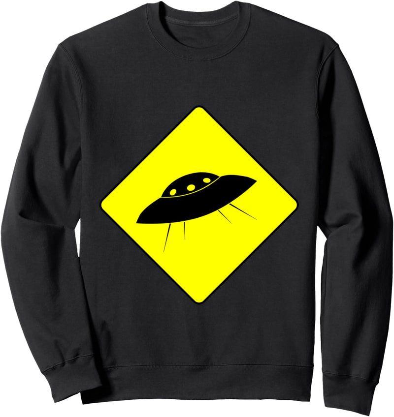 Warnschild mit Aufschrift "Unidentified Flying Object Sweatshirt