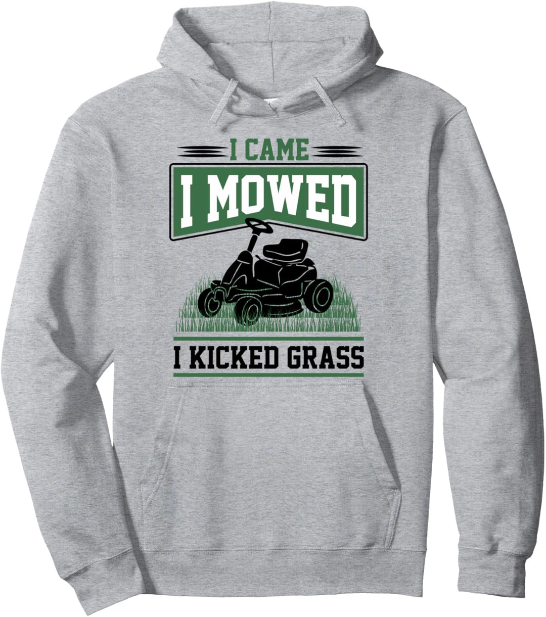 Lustiger Rasenmäher Ich kam ich mähte Hof Arbeit Rasen Trakt Pullover Hoodie