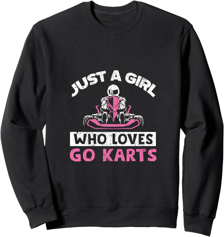 Just A Girl Who Loves Go Karts Lustiges Rennsport Kostüm Sweatshirt