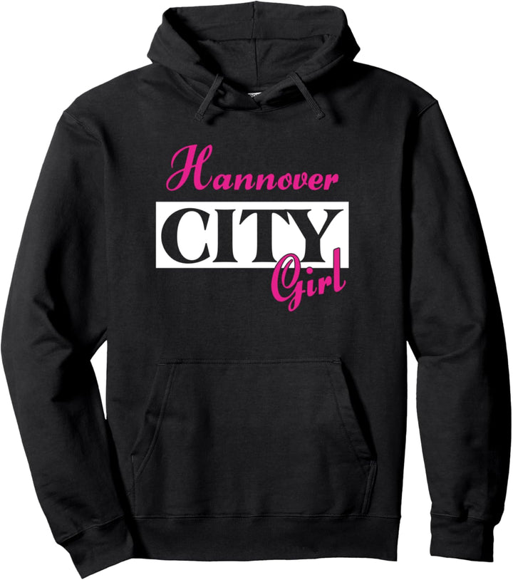 Hannover City Girl - Städtenamen Outfit Pullover Hoodie