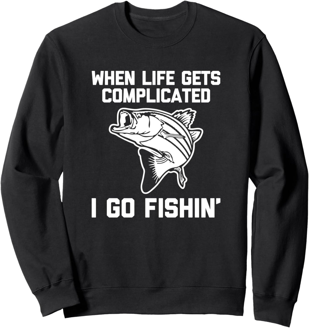 When Life Gets Complicated, I Go Fishin' - Lustiges Angeln Sweatshirt