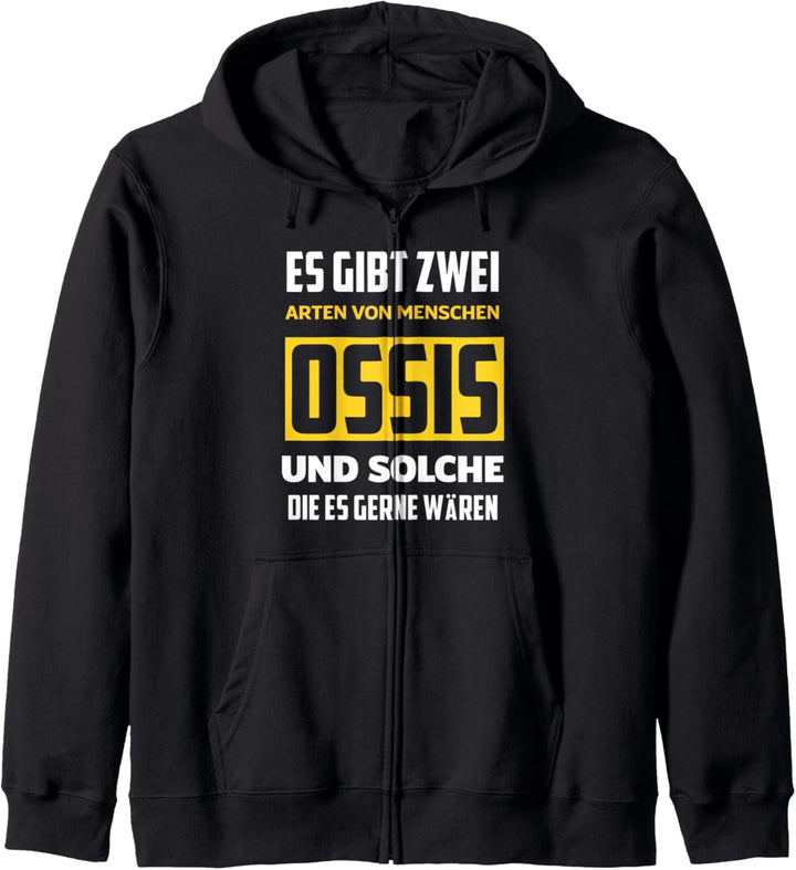 Zwei Arten Menschen Ossis Und Die Es Gerne Wären Ossi Kapuzenjacke