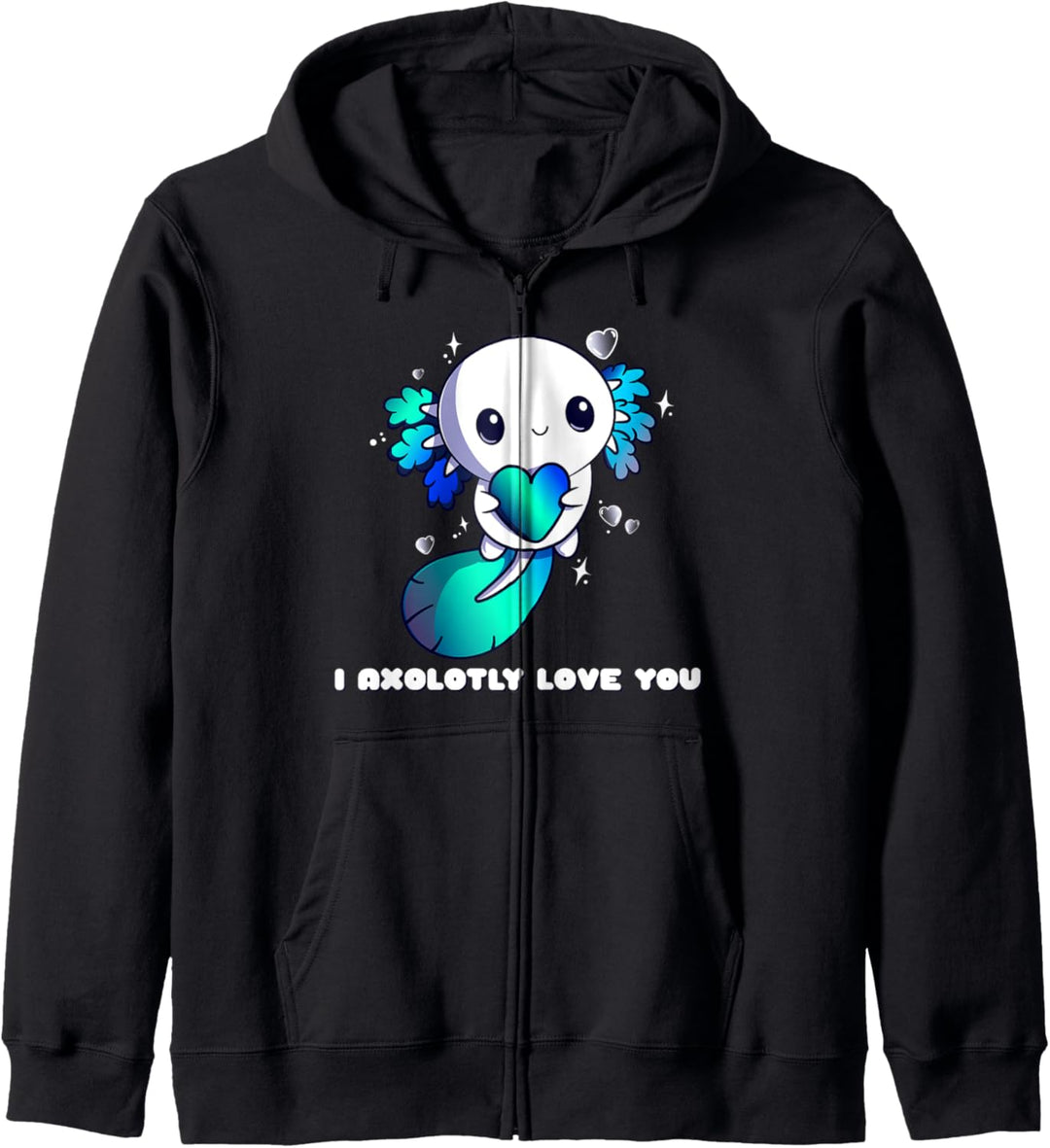 I Axolotly Love You, Valentinstag, Axolotl Geschenk Kawaii Kapuzenjacke