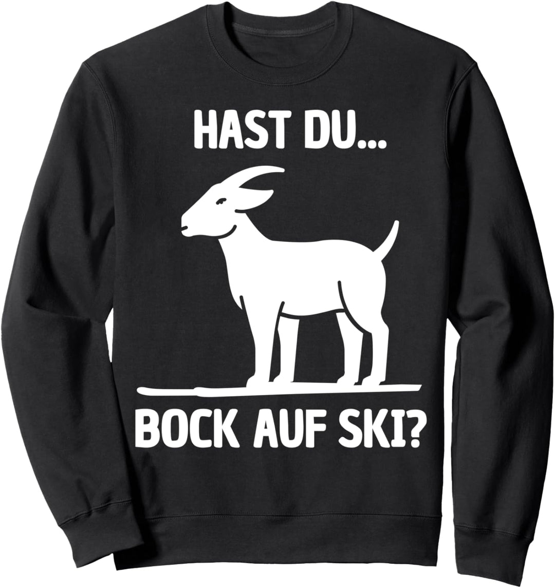 BOCK AUF SKI - LUSTIGER SKIFAHRER SKIER & SKI SPRUCH Sweatshirt