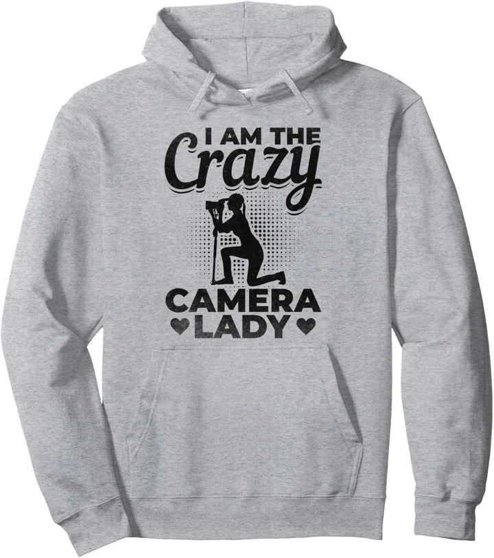 Fotografie Fotograf Damen I Am The Crazy Camera Lady Pullover Hoodie