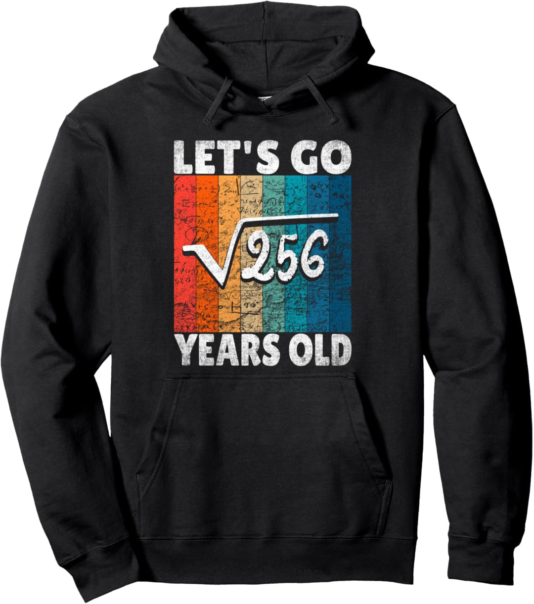 16. Geburtstag let’s go Wurzel aus 256 = 16 Jahre Pullover Hoodie