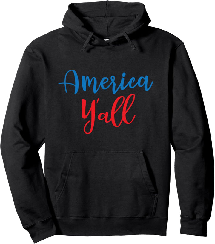 America Y'All Cute Southern Drawl 4th of July Pullover Hoodie
