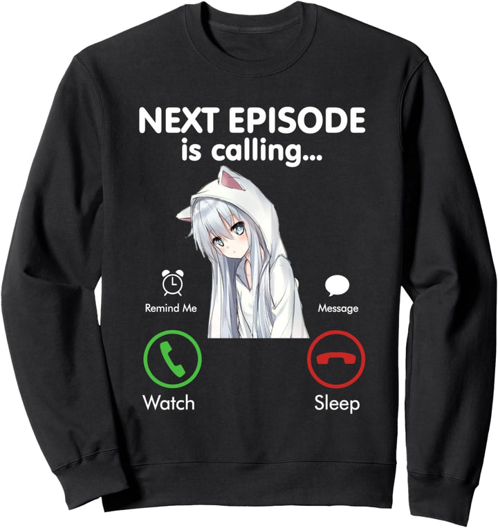 Die nächste Anime-Episode ruft - Funny Otaku Gift love Anime Sweatshirt