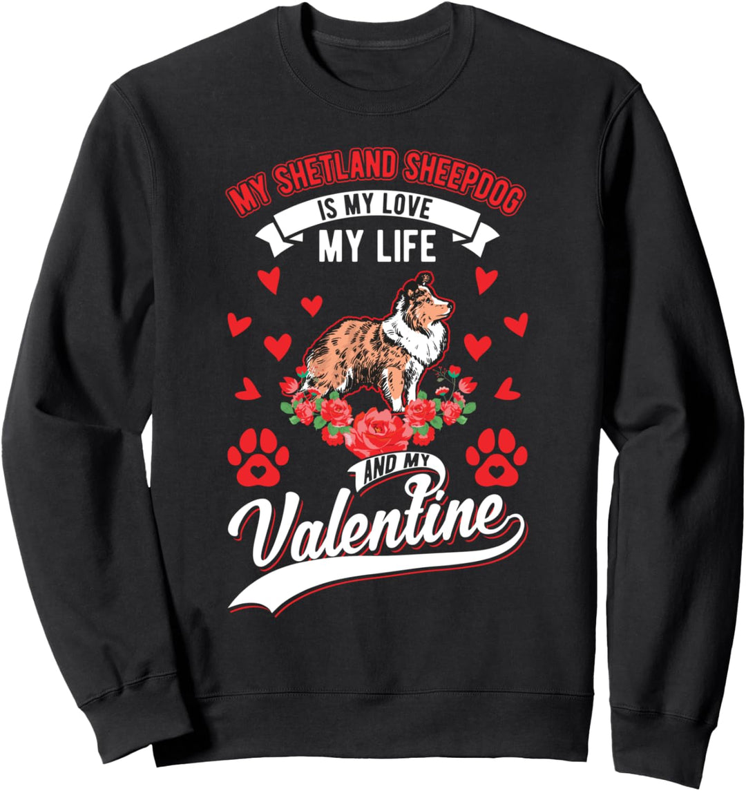 Shetland Sheepdog Valentinstag Sheltie Shetland Sheepdog Sweatshirt