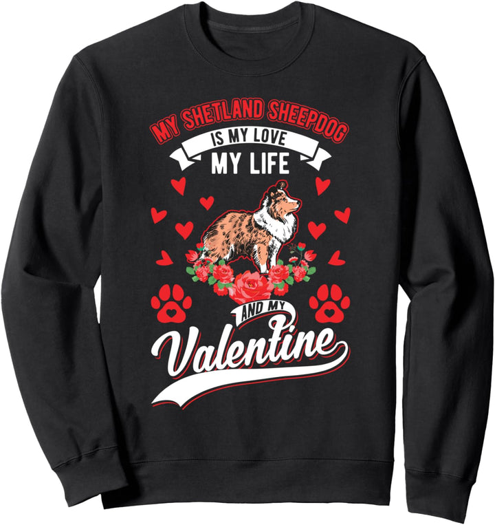 Shetland Sheepdog Valentinstag Sheltie Shetland Sheepdog Sweatshirt