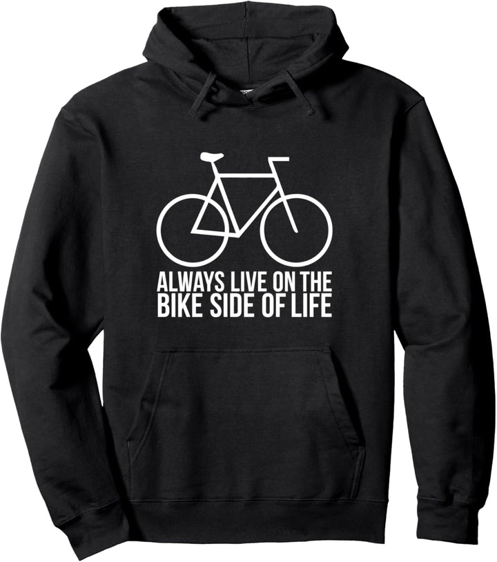 Bike side of life Funny Bicycle Gift Pullover Hoodie
