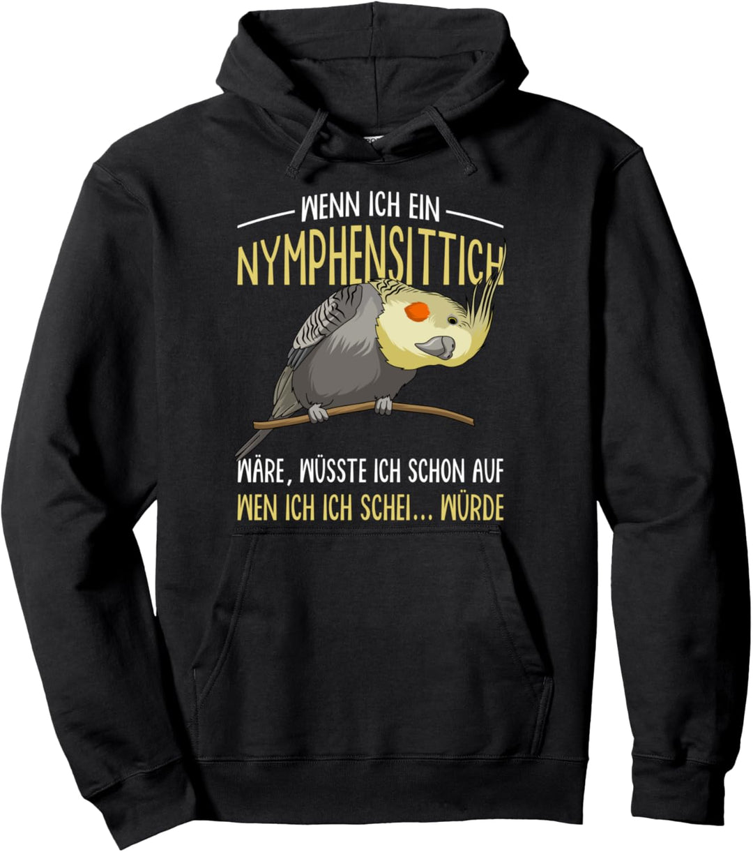 Nymphensittich lustiger Spruch Papageienhalterin Pullover Hoodie