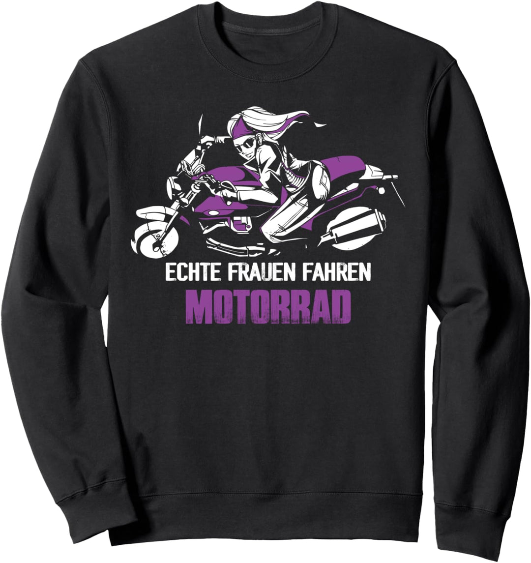 Echte Frauen fahren Motorrad Biker Girl Biken Sweatshirt