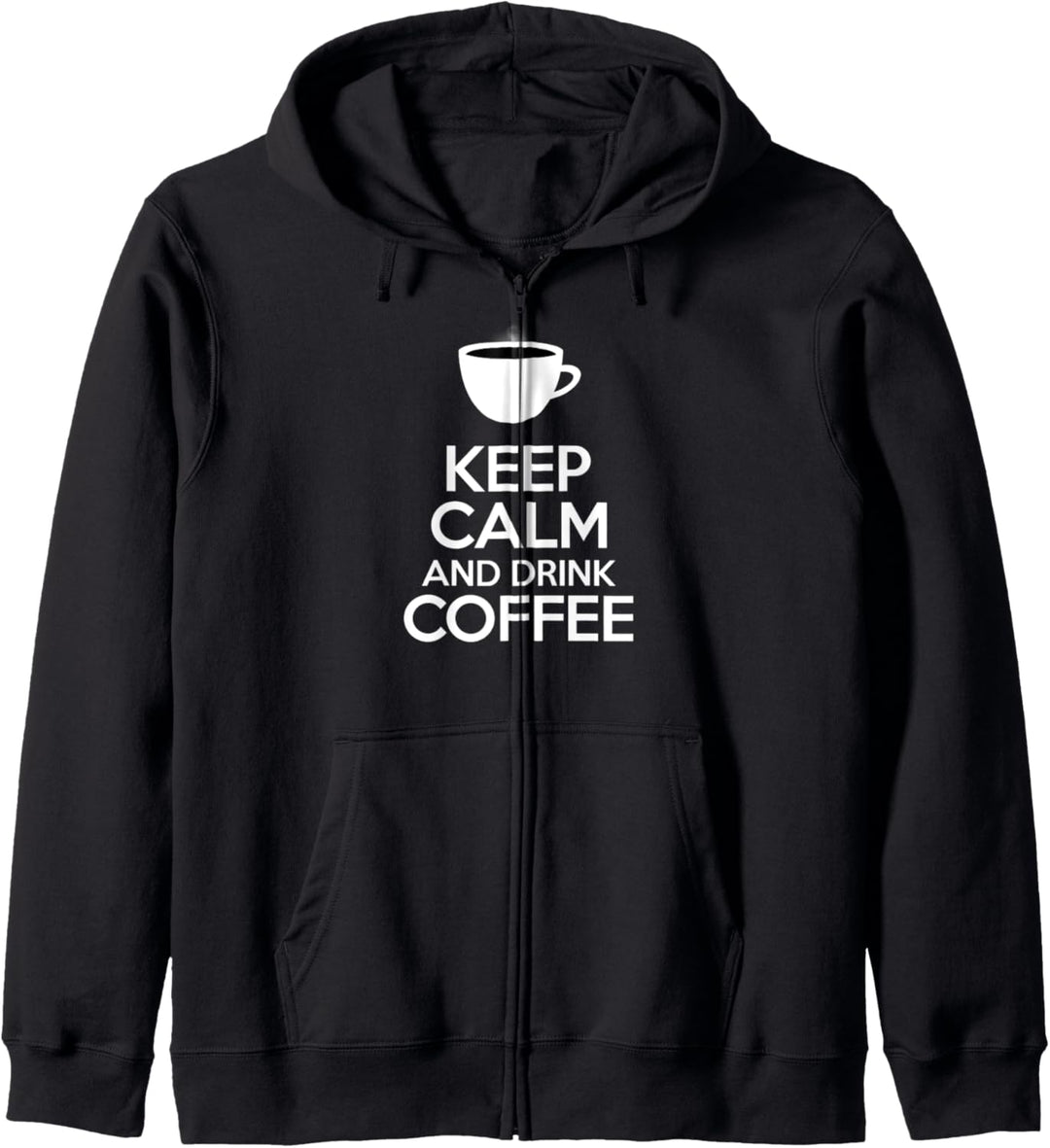 Keep Calm And Drink Coffee Kapuzenjacke
