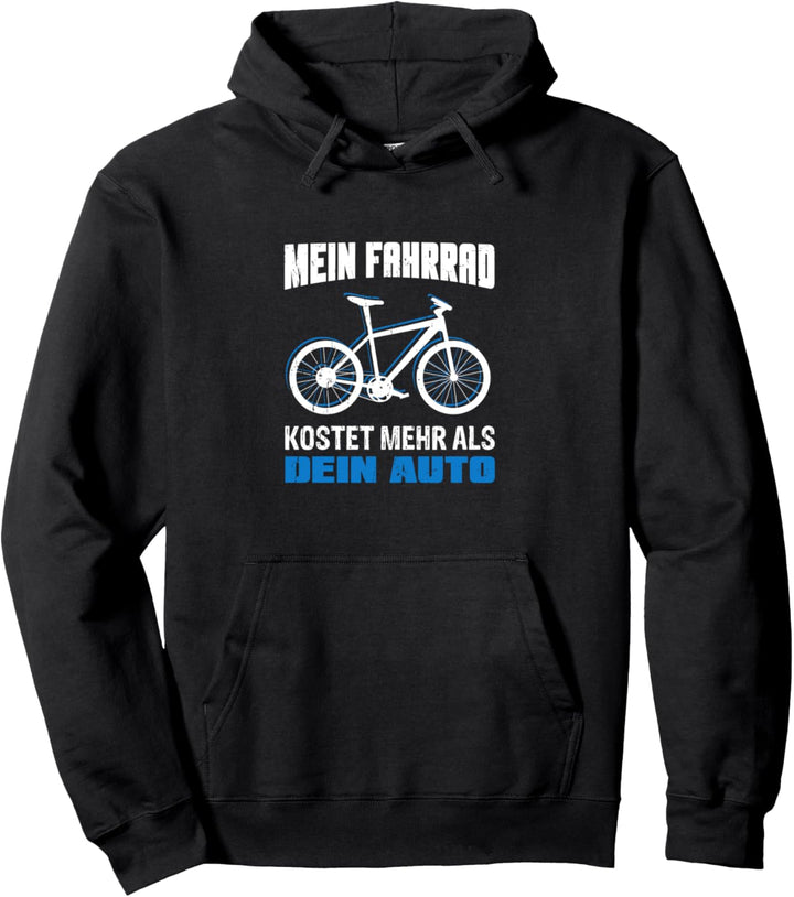 Mein Fahrrad Kostet Mehr Als Dein Auto Radsport Fahrrad Pullover Hoodie