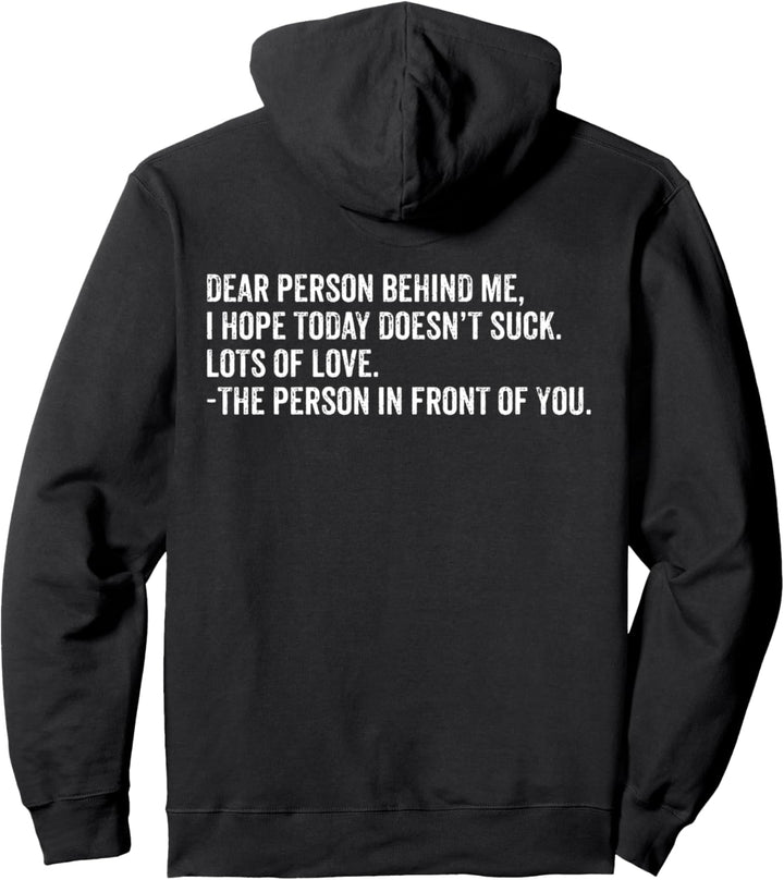 lustig sprüche witzig spruch geschenk dear person behind me Pullover Hoodie