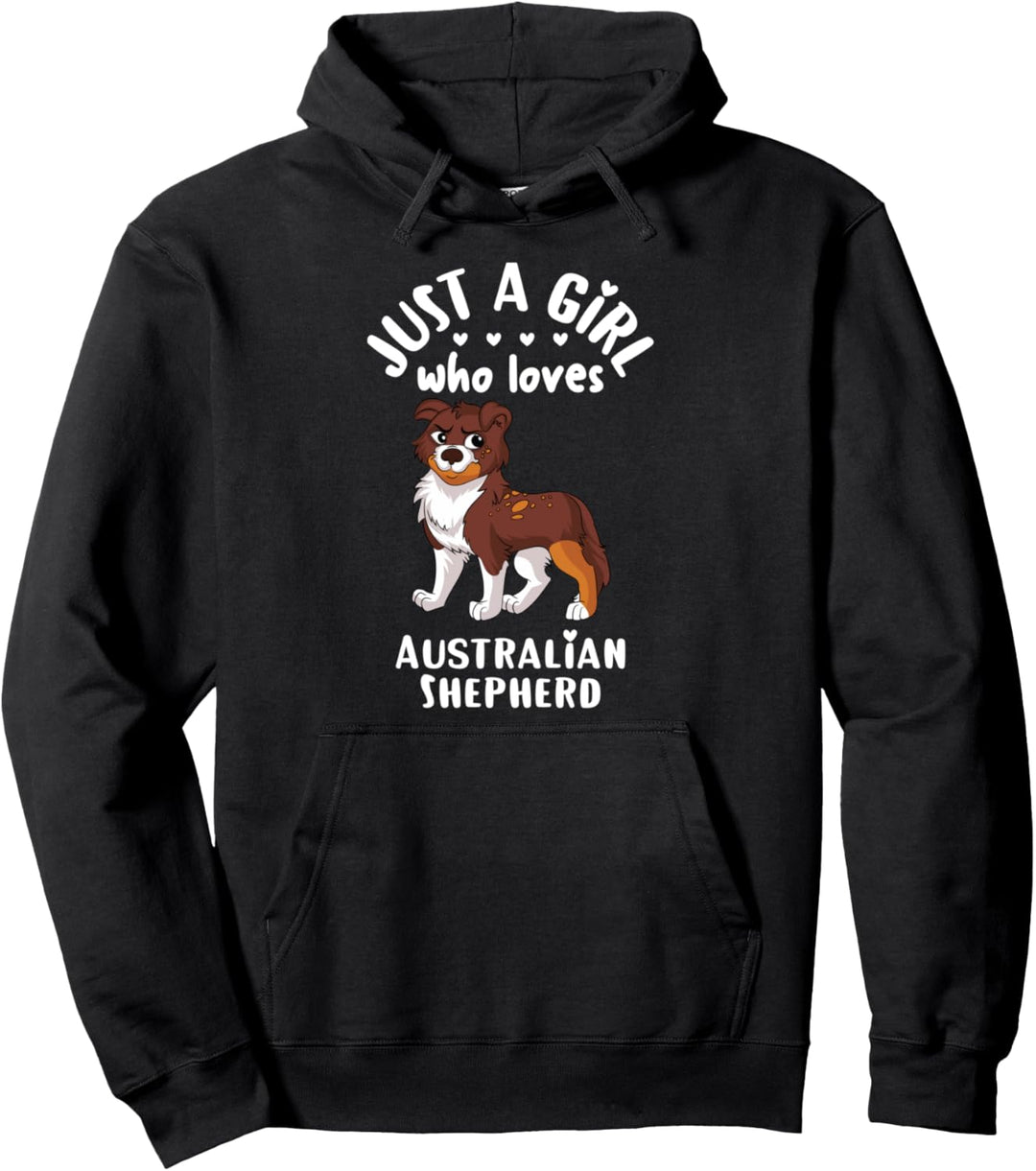 Fun Dog Lover Gift Just A Girl Who Loves Australian Shepherd Pullover Hoodie