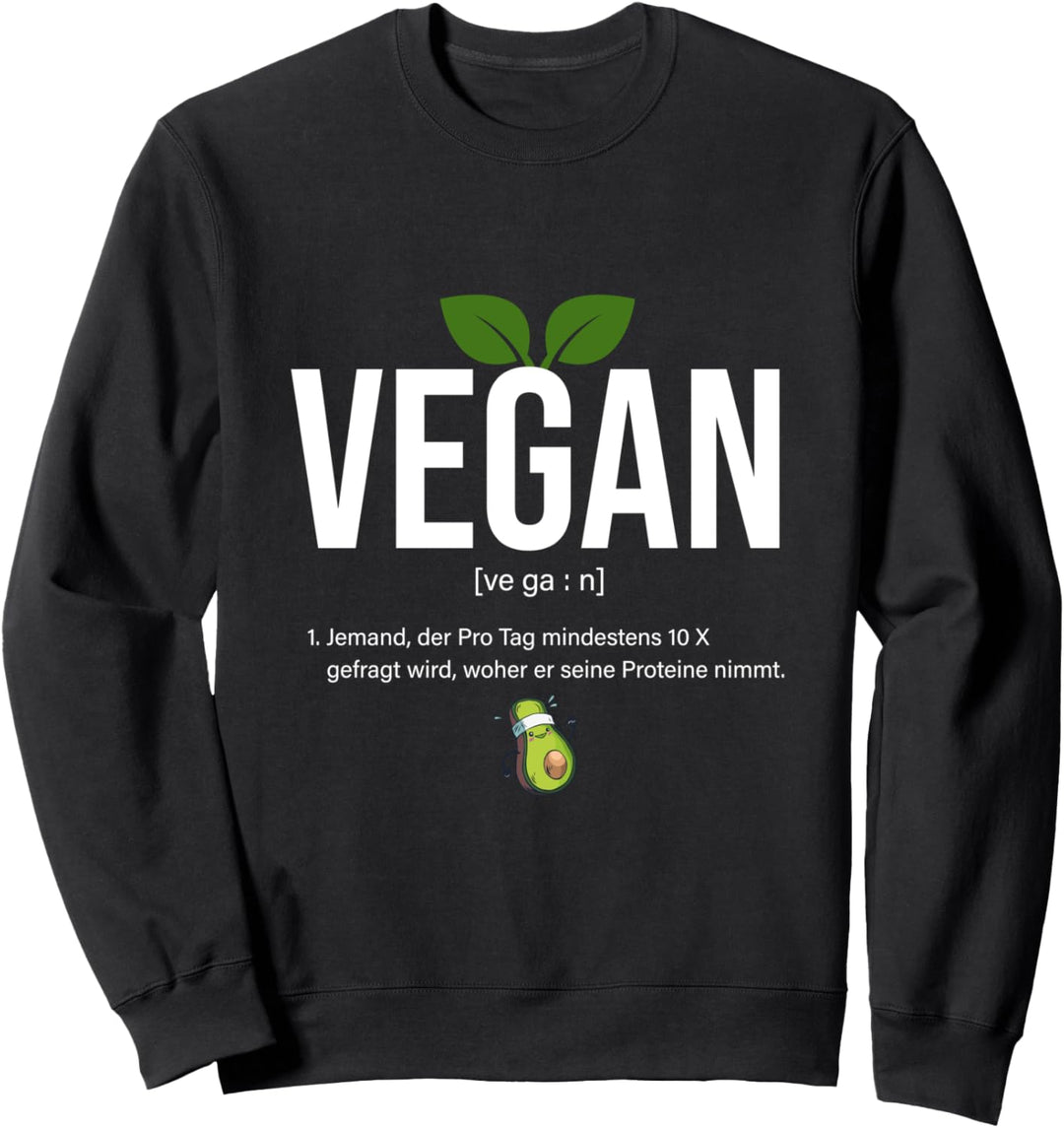 Vegan Definition Veganerin veganer ohne Fleisch fleischlos Sweatshirt