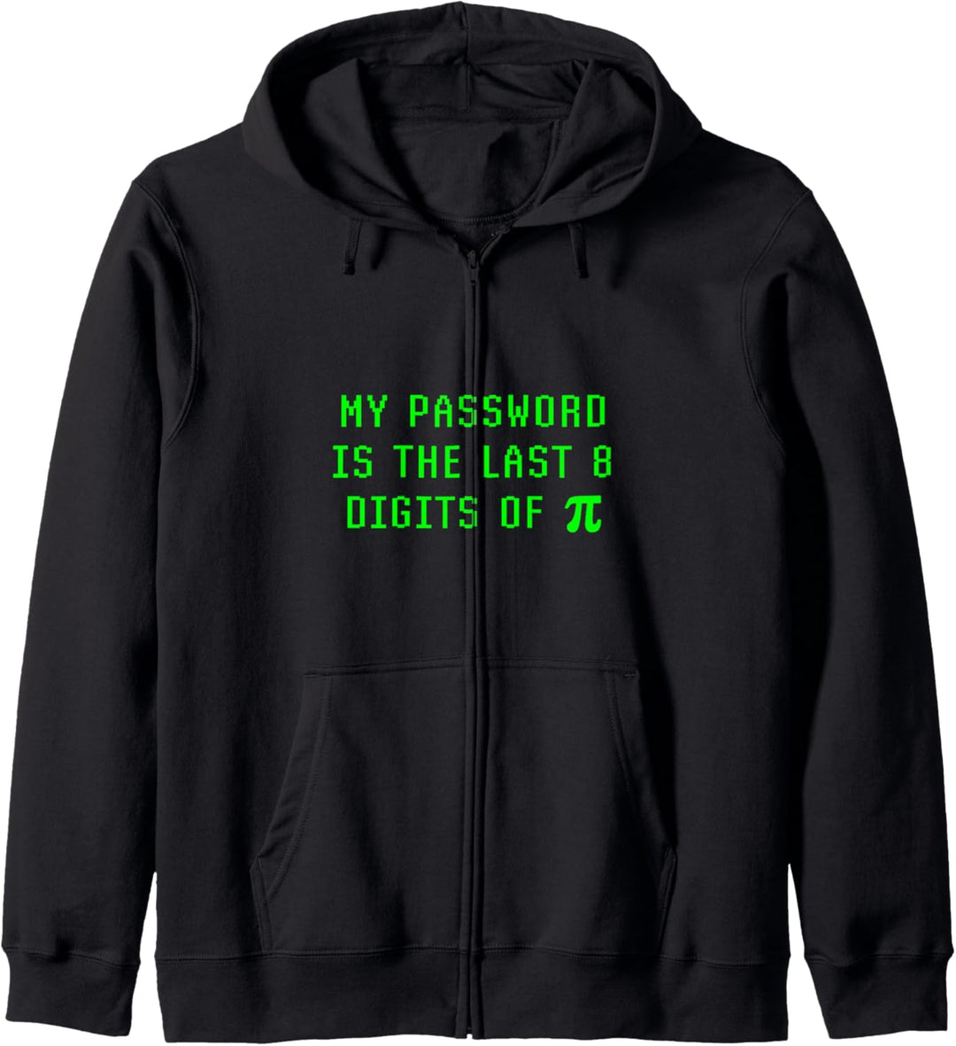 Mein Passwort besteht aus den letzten 8 Ziffern von Pi Day Network Security Kapuzenjacke