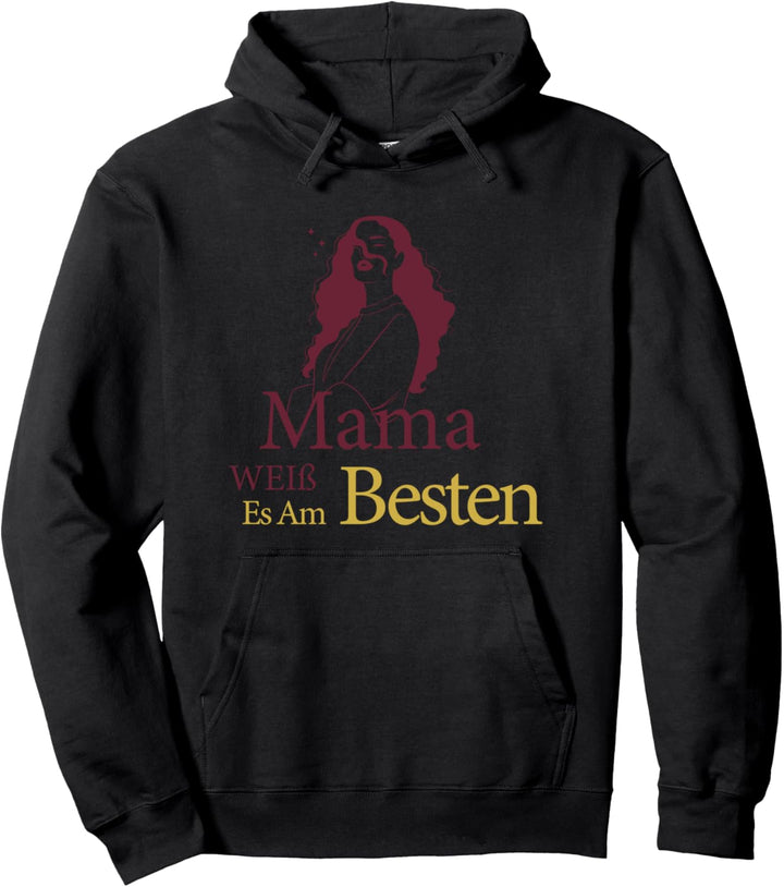 Mama Weiss Es Am Besten Lustig Spruch-Quote Mami Mutti Mutter Pullover Hoodie
