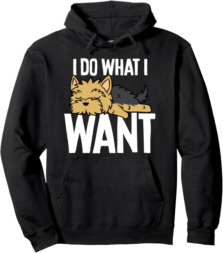 Lustiger Yorkie, den ich tue, was ich Pullovergeschenk will Pullover Hoodie