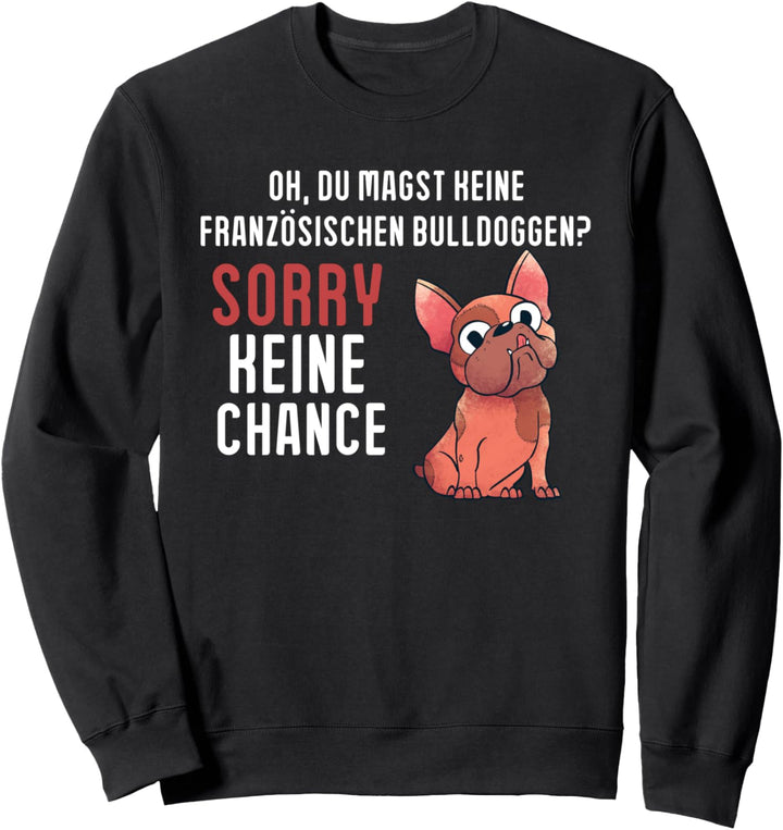 Frenchie Hundebesitzer Hunde Lustiges Französische Bulldogge Sweatshirt