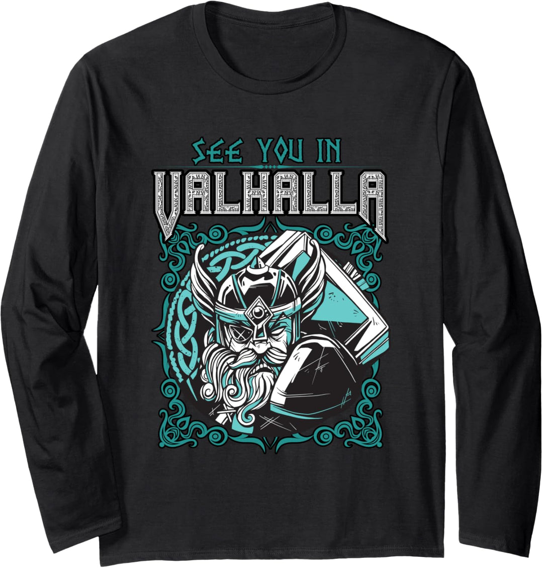 See you in Valhalla Wikinger Krieger Nordmänner Langarmshirt