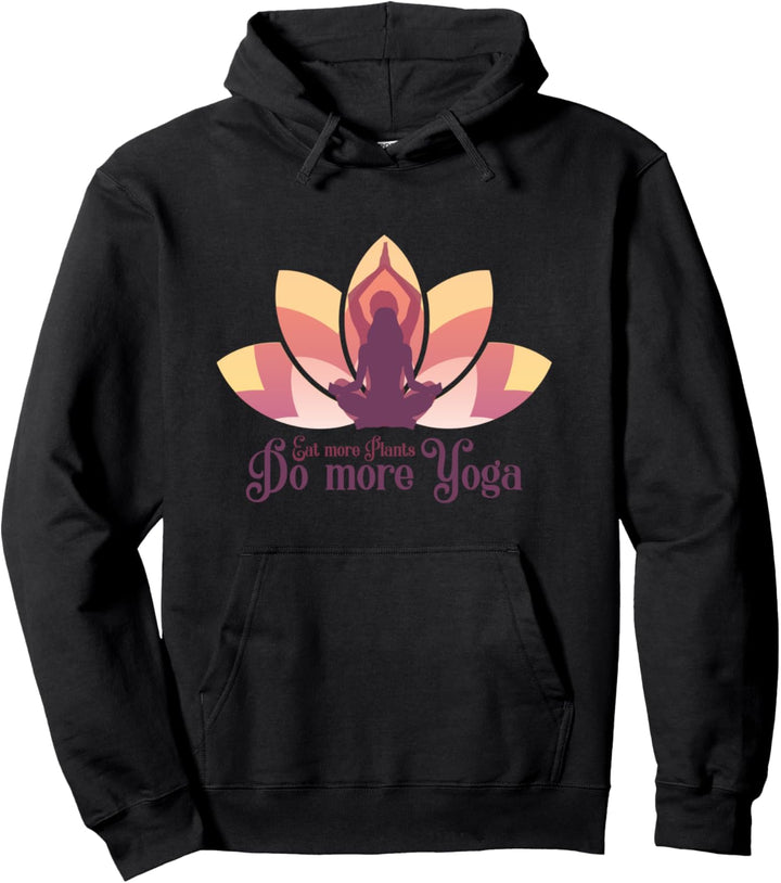 Eat More Plants Do More Yoga Vegan Pullover Hoodie