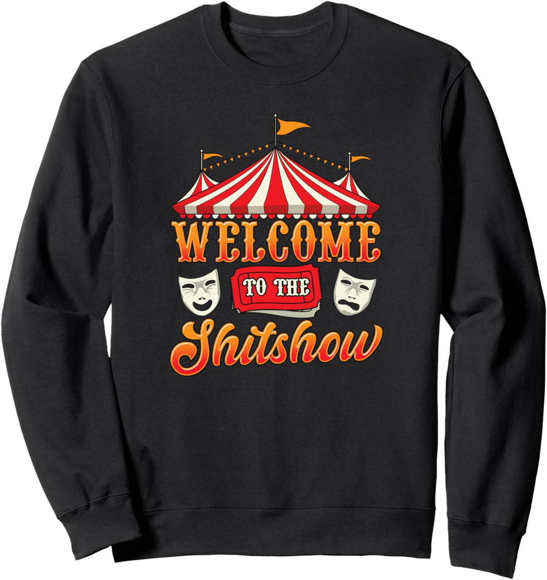 Willkommen bei der Shitshow Sweatshirt