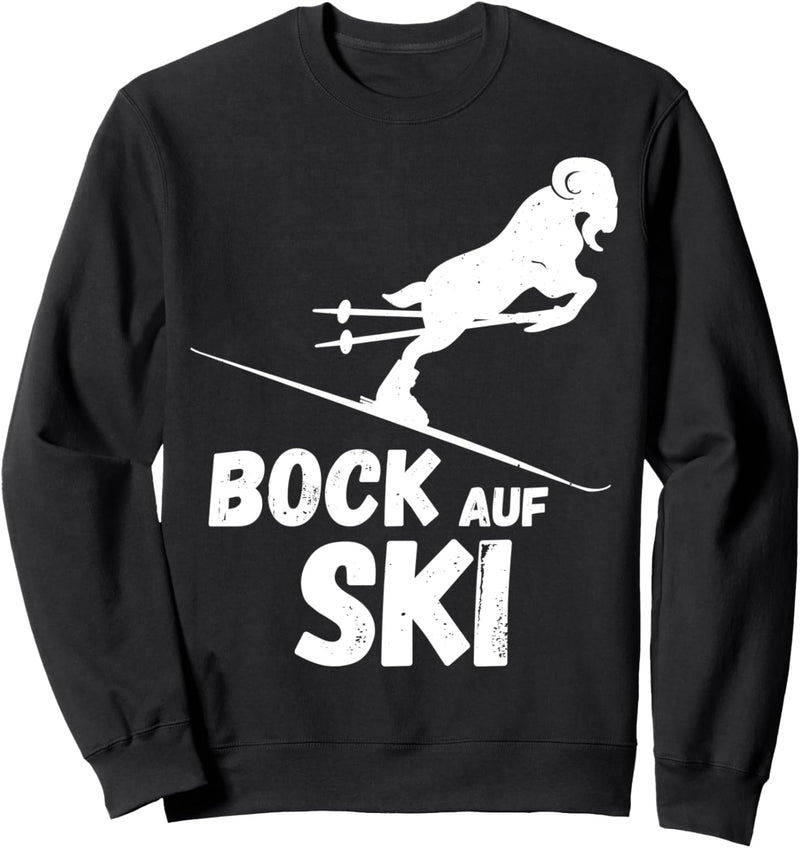 Lustiger Ski Spruch | Bock auf Ski Skifahrer | Apres-Ski Sweatshirt