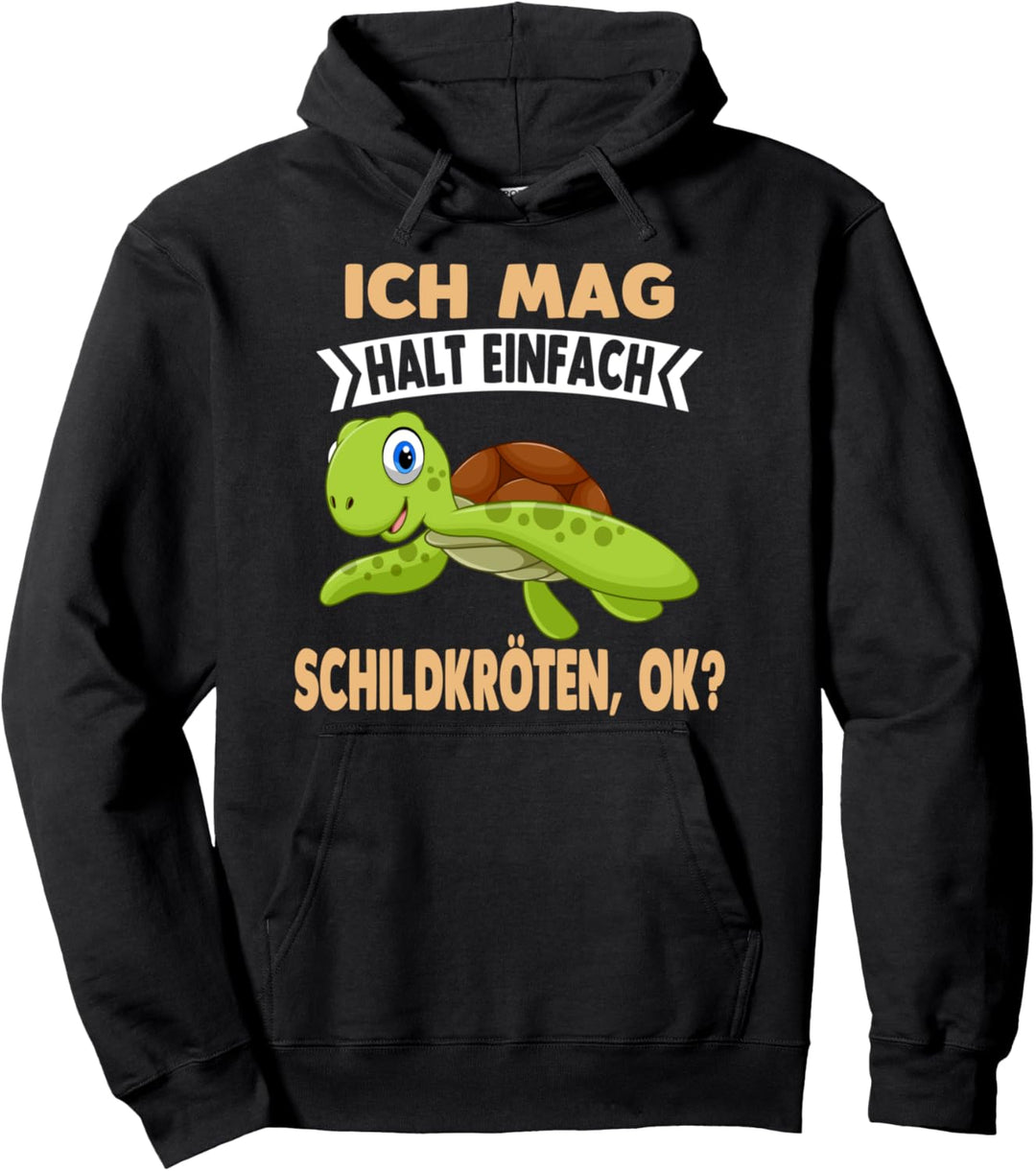 Ich mag halt einfach Schildkröten ok? Pullover Hoodie