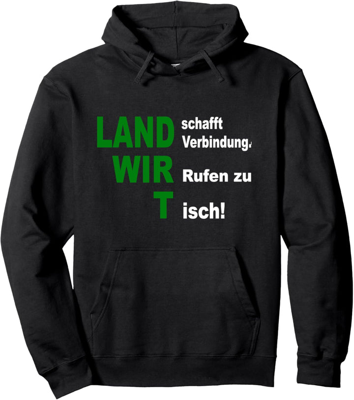 Landwirt - Land schafft Verbindung. Wir rufen zu Tisch! Pullover Hoodie