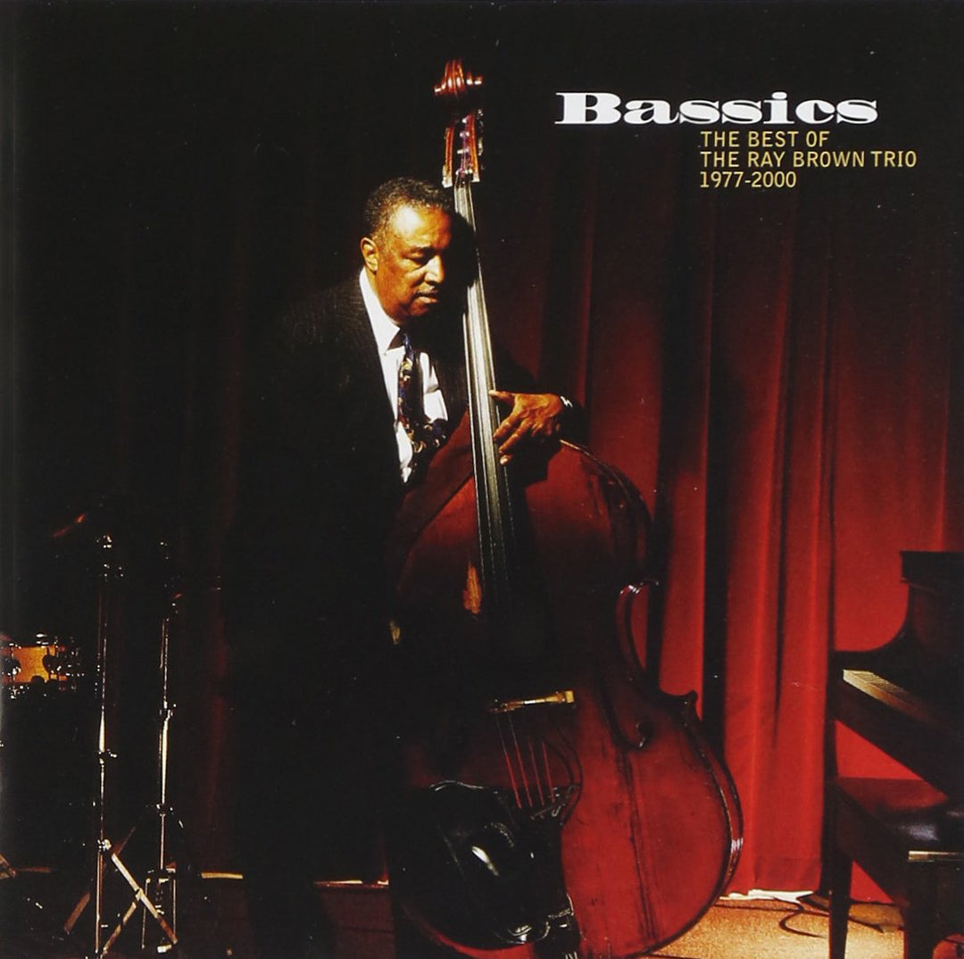 Bassics - The Best Of The Ray Brown Trio 1977-2000, Audio-CD