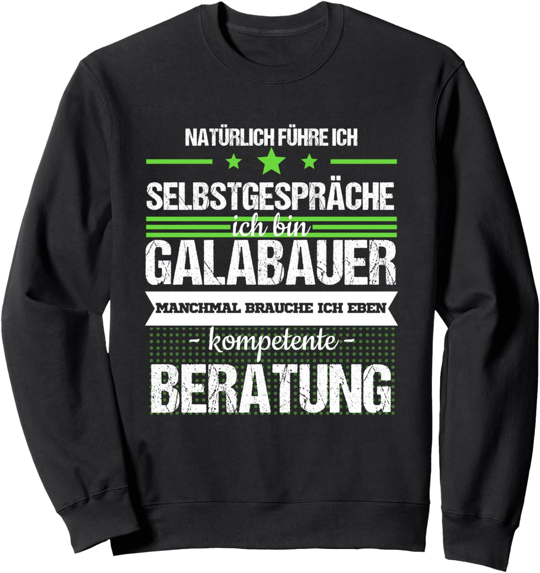 Galabauer Galabau Landschaftsgärtner Spruch Beruf Geschenk Sweatshirt
