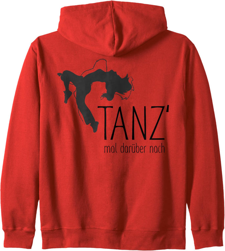 Lustiger Spruch - Tanz Mal Darüber Nach 1 - Fan Fun Kapuzenjacke