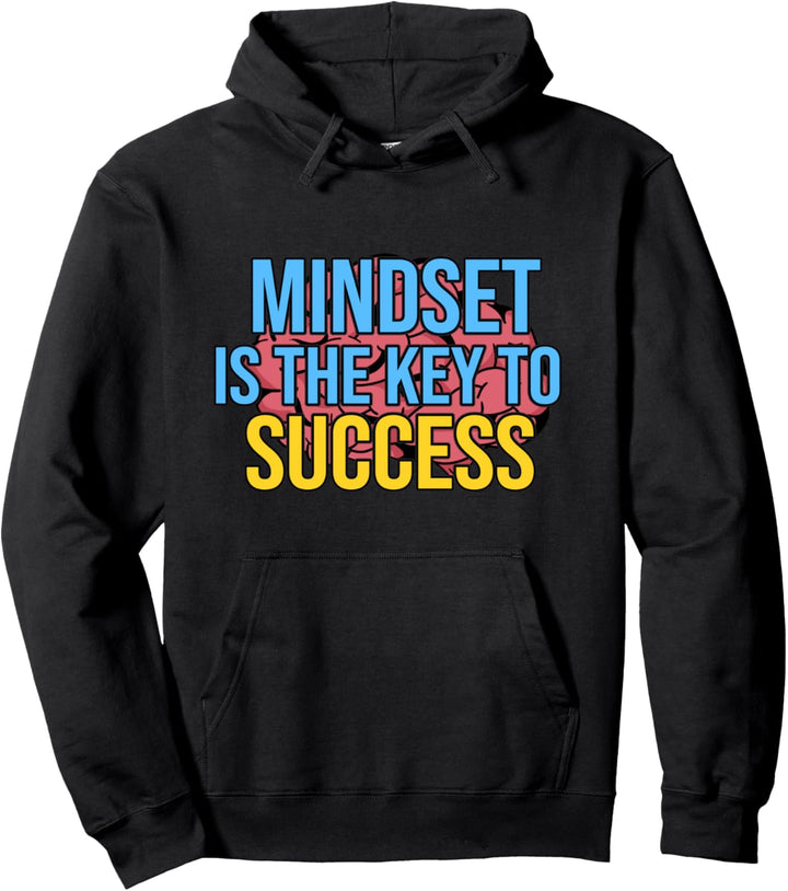 Mindset is the key to success Pullover Hoodie