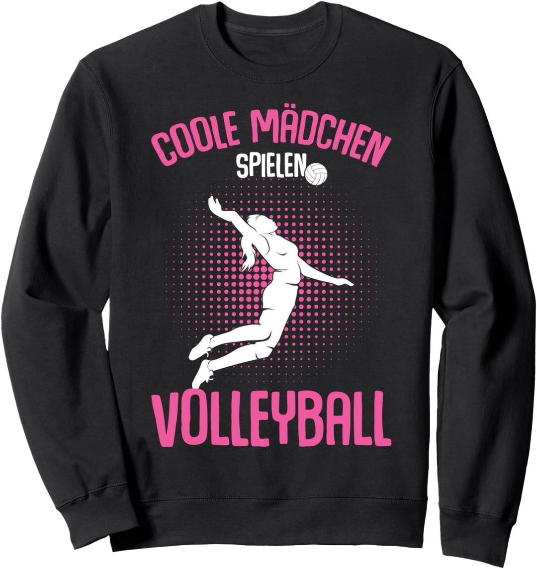 Coole Mädchen spielen Volleyball Volleyballerin Sweatshirt