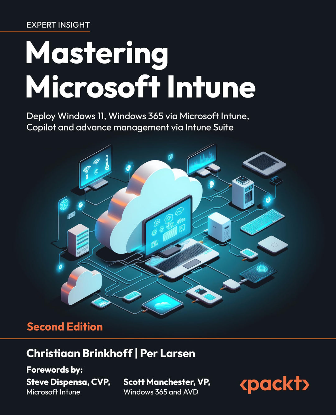 Mastering Microsoft Intune - Second Edition: Deploy Windows 11, Windows 365 via Microsoft Intune, Co
