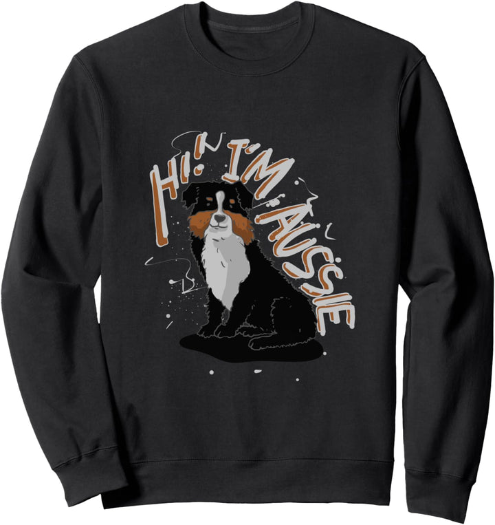 Ich bin ein Aussie Australian Shepard Hund Sweatshirt