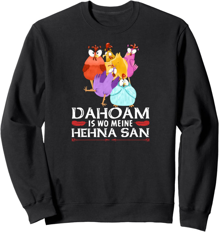 Lustige Hühner Bauer Geschenkidee Bayrische Hennen Sweatshirt