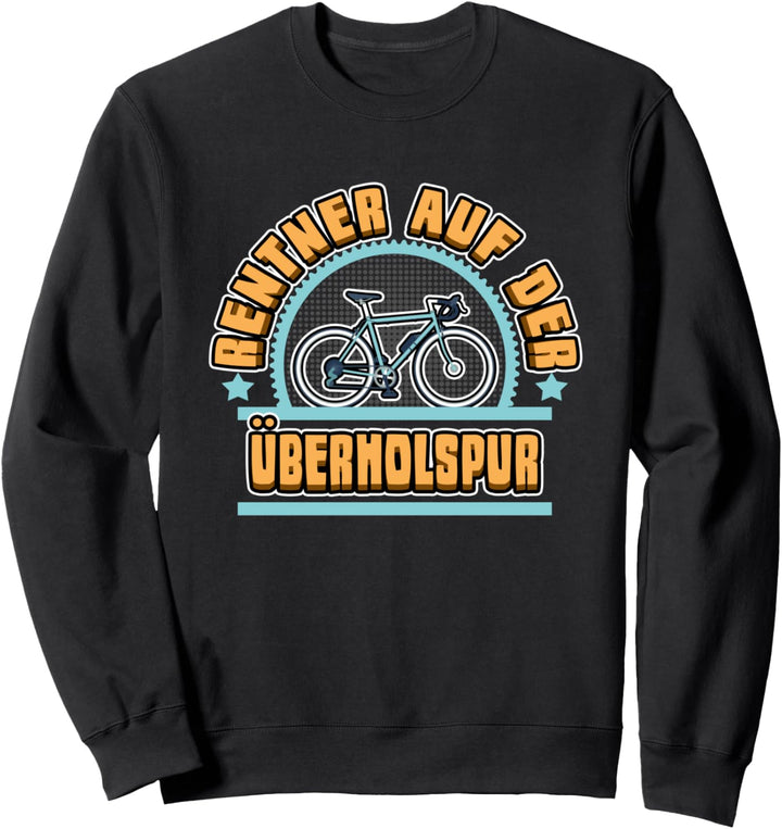 Lustig Mountainbike Fahrrad - Rentner auf der Überholspur Sweatshirt