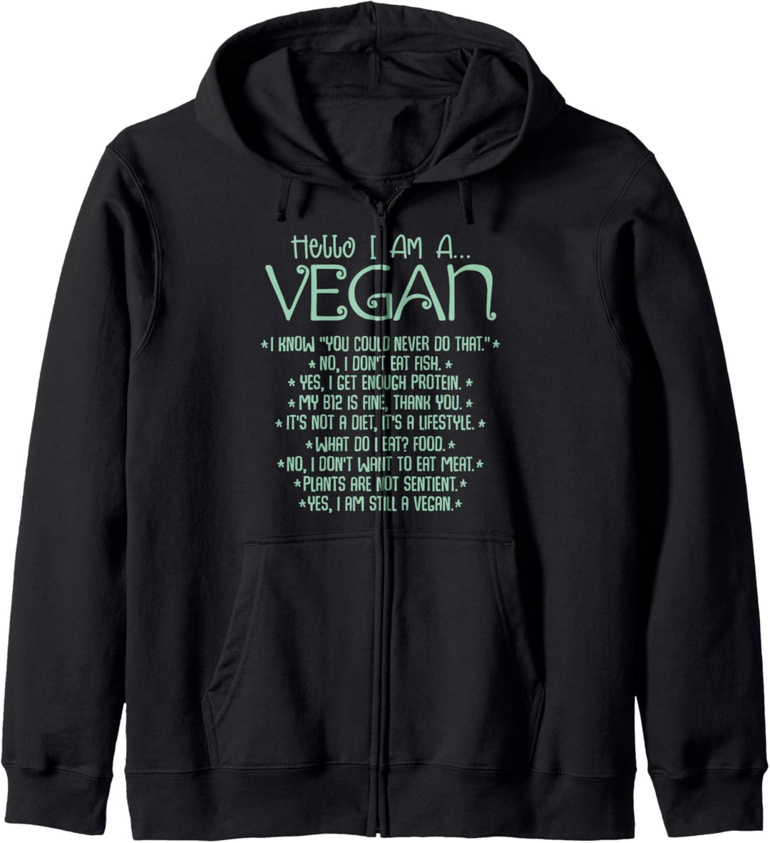 I Am A Vegan Veganismus Veggie Vegetarisch Tierschutz Kapuzenjacke